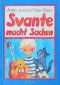 [Svante 00] • Svante macht Sachen